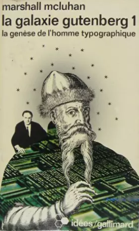 Couverture du produit · La Galaxie Gutenberg (Tome 1): La genèse de l'homme typographique