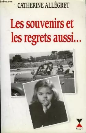 Couverture du produit · Les souvenirs et les regrets aussi