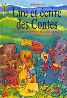 Couverture du produit · Lire et écrire des contes, Manuel grande section, CP, CE1