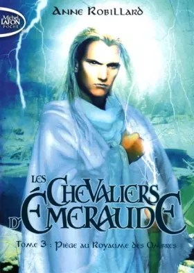 Couverture du produit · Les Chevaliers d'Emeraude T03 Piège au royaume des ombres