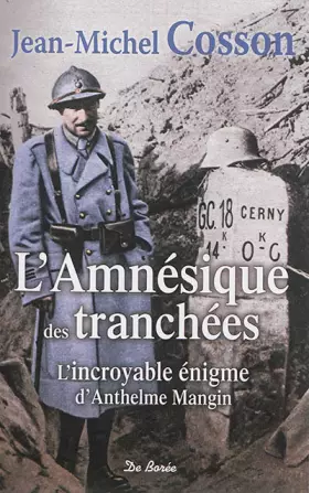 Couverture du produit · L'amnésique des tranchées - incroyable énigme d'Anthelme Mangin