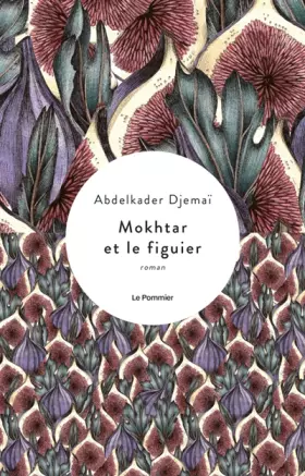 Couverture du produit · Mokhtar et le figuier