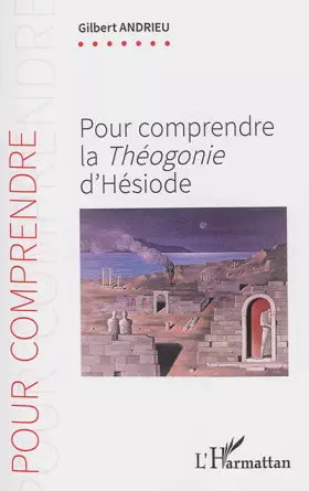 Couverture du produit · Pour comprendre la Théogonie d'Hésiode