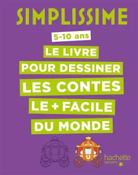 Couverture du produit · Simplissime - Le livre pour dessiner les contes le + facile du monde