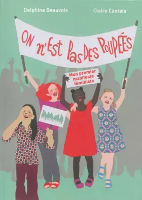 Couverture du produit · On n'est pas des poupées - Mon premier manifeste féministe
