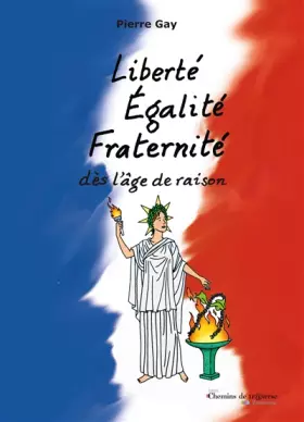 Couverture du produit · Liberte, égalite, fraternité, dès l'âge de raison