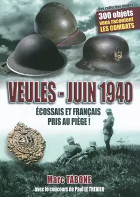 Couverture du produit · VEULES - JUIN 1940, Écossais et Français pris au piège