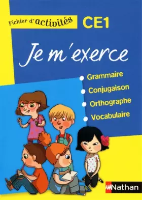 Couverture du produit · Je m'exerce grammaire-conjugaison-orthographe-vocabulaire CE1 : Fichier d'activits