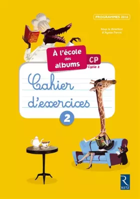 Couverture du produit · Méthode de lecture : À l'école des albums CP 2016 - Programmes 2016: EDITION 2016 - Cahier d'exercices 2