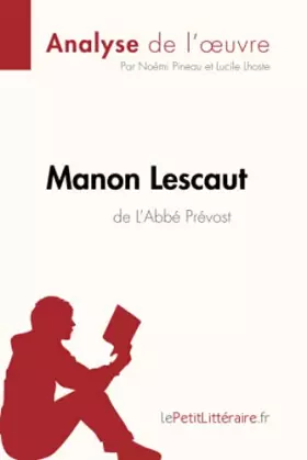 Couverture du produit · Manon Lescaut de L'Abbé Prévost (Analyse de l'oeuvre): Comprendre la littérature avec lePetitLittéraire.fr