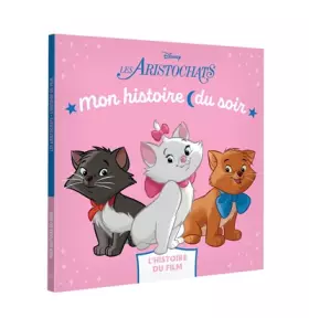 Couverture du produit · LES ARISTOCHATS - Mon Histoire du soir - L'histoire du film - Disney