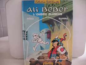 Couverture du produit · ALI BEBER: l'ombre blanche