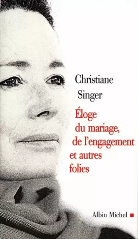Couverture du produit · Éloge du mariage, de l'engagement et autres folies
