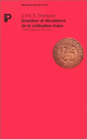 Couverture du produit · Grandeur et décadence de la civilisation maya
