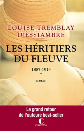 Couverture du produit · Les héritiers du fleuve - 1887-1914 - tome 1