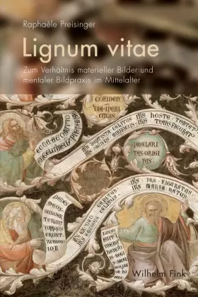 Couverture du produit · Lignum vitae. Zum Verhältnis materieller Bilder und mentaler Bildpraxis im Mittelalter