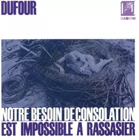 Couverture du produit · Notre Besoin De Consolation Est Impossible À Rassasier