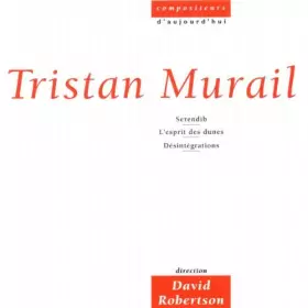 Couverture du produit · Murail: Serendib / L'Esprit des dunes / Désintégrations