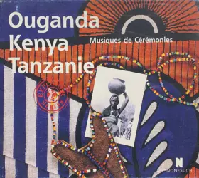 Couverture du produit · Ouganda Kenya Tanzanie - Musiques De Cérémonie