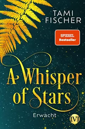 Couverture du produit · A Whisper of Stars (A Whisper of Stars 1): Erwacht | Von der Autorin von „Burning Bridges“