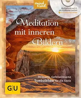 Couverture du produit · Meditation mit inneren Bildern (mit CD): Heilsame, tiefenwirksame Symbolbilder für die Seele (GU Entspannung)