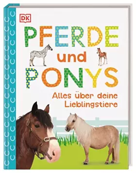 Couverture du produit · Pferde und Ponys: Alles über deine Lieblingstiere. Mit Steckbriefen beliebter Pferderassen und Quiz. Für Kinder ab 7 Jahren (Me