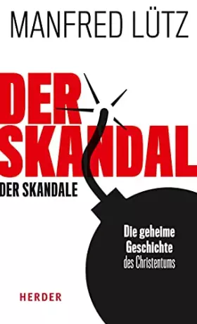 Couverture du produit · Der Skandal der Skandale: Die geheime Geschichte des Christentums