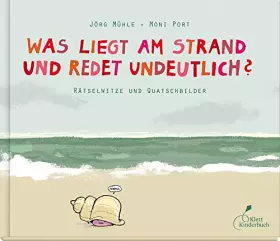 Couverture du produit · Was liegt am Strand und redet undeutlich?: Rätselwitze und Quatschbilder
