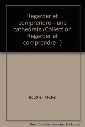 Couverture du produit · Regarder et comprendre- une cathédrale
