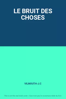 Couverture du produit · LE BRUIT DES CHOSES