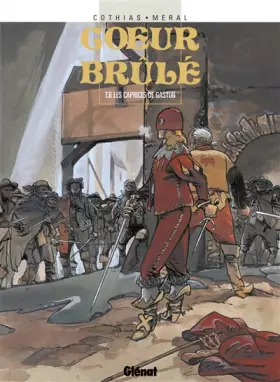 Couverture du produit · Coeur brûlé, tome 6 : Les caprices de Gaston