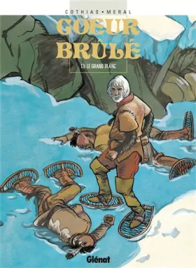 Couverture du produit · Coeur brûlé, tome 5 : Le grand blanc