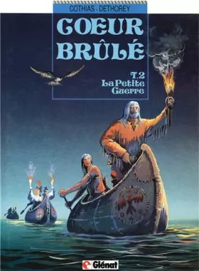 Couverture du produit · Coeur brûlé, tome 2 : La Petite guerre
