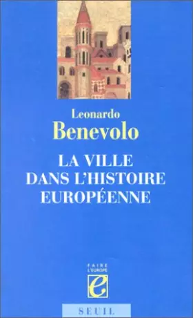 Couverture du produit · La ville dans l'histoire européenne
