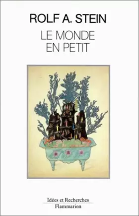 Couverture du produit · Le Monde en petit : Jardins en miniature et habitations dans la pensée religieuse d'Extrême-Orient