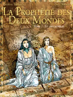 Couverture du produit · La prophétie des deux mondes - Tome 02: Le pays sans retour