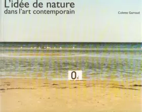 Couverture du produit · L'idée de nature dans l'art contemporain