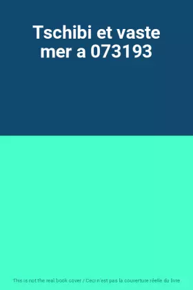 Couverture du produit · Tschibi et vaste mer a 073193