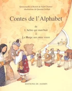 Couverture du produit · Contes de l'alphabet, tome 1 A à H. De l'Arbre qui marchait à la harpe aux Onze Voeux