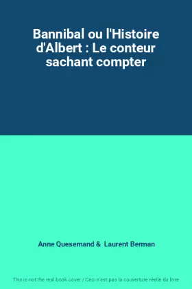 Couverture du produit · Bannibal ou l'Histoire d'Albert : Le conteur sachant compter