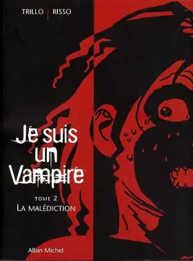 Couverture du produit · Je suis un vampire, tome 2 : La Malédiction