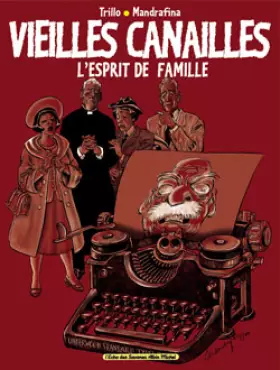 Couverture du produit · Vieilles Canailles, Tome 1 : L'esprit de famille