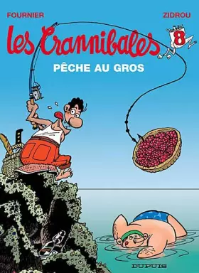 Couverture du produit · Les Crannibales, Tome 8 : Pêche au gros