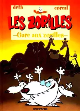 Couverture du produit · Les zorilles, tome 2 : Gare aux zorilles