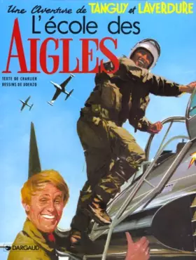 Couverture du produit · Tanguy et Laverdure, tome 1 : L'école des Aigles