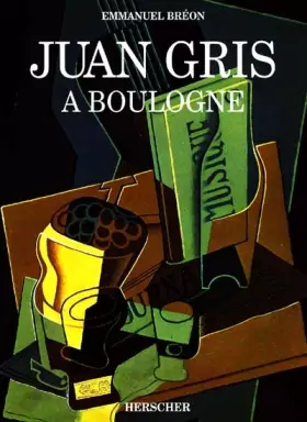Couverture du produit · Juan Gris à Boulogne
