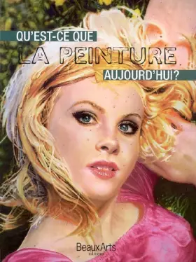 Couverture du produit · Qu'est-ce que la peinture aujourd'hui ?