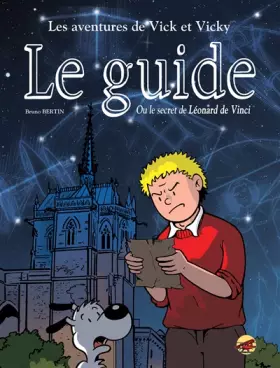 Couverture du produit · Les Aventures de Vick et Vicky, Tome 18 : Le guide ou le secret de Léonard de Vinci