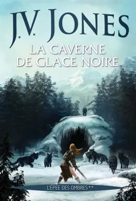 Couverture du produit · L'épée des ombres, Tome 2 : La caverne de glace noire