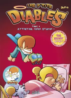 Couverture du produit · Les p'tits diables, Tome 4 : Attention, frère stupide !